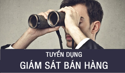 Tuyển Giám Sát Kinh Doanh